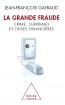 La Grande Fraude – Crime, Subprimes et Crises financières