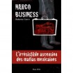 Narco Business – L’irrésistible ascension des mafias mexicaines