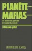 Planète Mafias – Les nouveaux parrains à l’assaut du monde